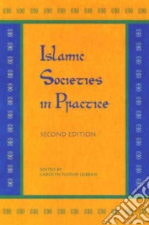 Islamic Societies in Practice libro in lingua di Fluehr-Lobban Carolyn