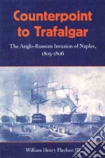 Counterpoint To Trafalgar libro in lingua di Flayhart William H., Bradford James C. (FRW), Smith Gene A. (EDT)