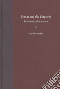 France And the Maghreb libro in lingua di Rosello Mireille