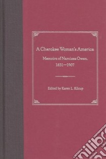 A Cherokee Woman's America libro in lingua di Kilcup Karen L., Owen Narcissa, Brandon Stephen (CON)