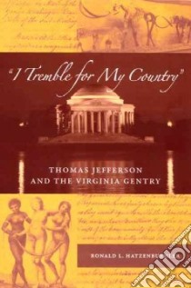 I Tremble for My Country libro in lingua di Hatzenbuehler Ronald L., Harrold Stanley (FRW), Miller Randall M. (FRW)