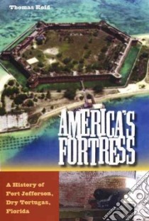 America's Fortress libro in lingua di Reid Thomas