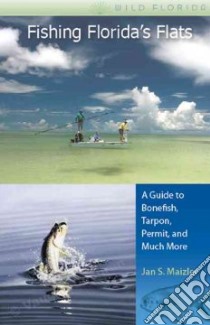 Fishing Florida's Flats libro in lingua di Maizler Jan S.