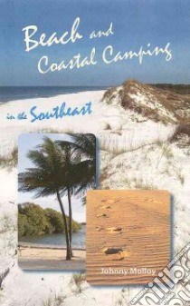 Beach and Coastal Camping in Florida libro in lingua di Molloy Johnny