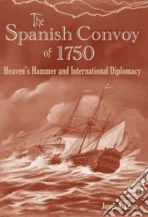 The Spanish Convoy of 1750 libro in lingua di Lewis James A.