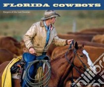 Florida Cowboys libro in lingua di Ward Carlton (PHT), Smith Patrick D. (FRW)