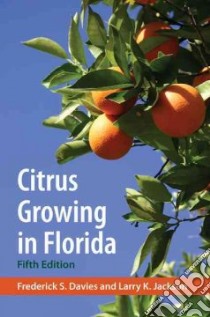 Citrus Growing in Florida libro in lingua di Davies Frederick S., Jackson Larry K.