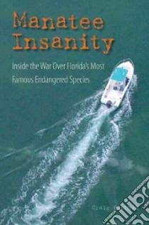 Manatee Insanity libro in lingua di Pittman Craig, Arsenault Raymond (FRW), Mormino Gary R. (FRW)