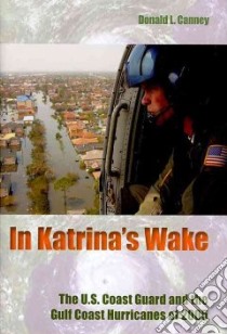 In Katrina's Wake libro in lingua di Canney Donald L., Bradford James C. (FRW), Smith Gene Allen (FRW)