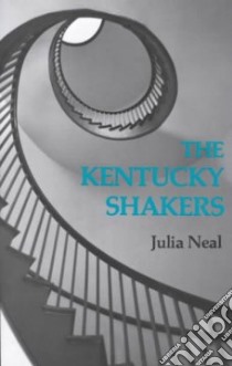The Kentucky Shakers libro in lingua di Neal Julia