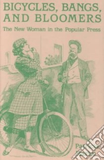 Bicycles, Bangs, and Bloomers libro in lingua di Marks Patricia