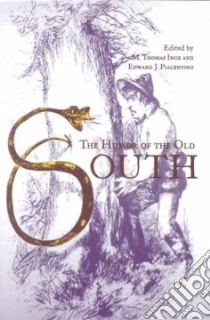The Humor of the Old South libro in lingua di Inge M. Thomas (EDT), Piacentino Edward J. (EDT)