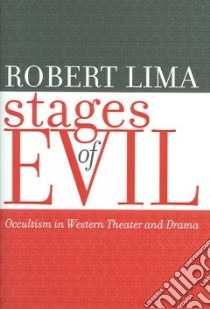 Stages of Evil libro in lingua di Lima Robert