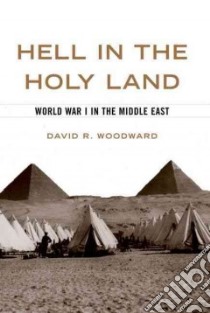 Hell in the Holy Land libro in lingua di Woodward David R.