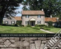 Early Stone Houses of Kentucky libro in lingua di Murray-Wooley Carolyn