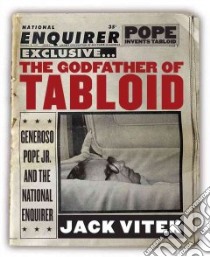 The Godfather of Tabloid libro in lingua di Vitek Jack