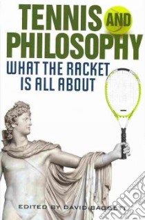 Tennis and Philosophy libro in lingua di Baggett David (EDT)