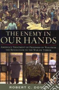 The Enemy in Our Hands libro in lingua di Doyle Robert C., Krammer Arnold (FRW)