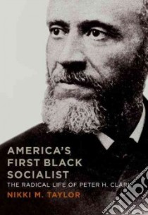 America's First Black Socialist libro in lingua di Taylor Nikki M.