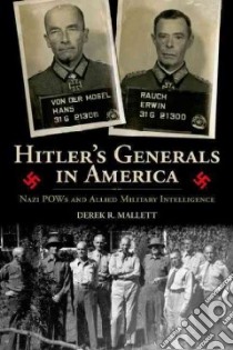 Hitler's Generals in America libro in lingua di Mallett Derek R.