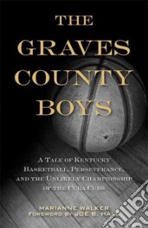 The Graves County Boys libro in lingua di Walker Marianne, Hall Joe B. (FRW)