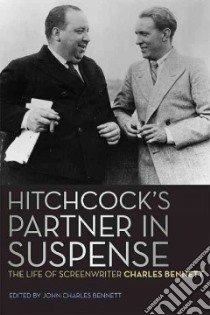 Hitchcock's Partner in Suspense libro in lingua di Bennett Charles, Bennett John Charles (EDT)