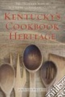 Kentucky's Cookbook Heritage libro in lingua di Van Willigen John