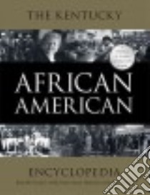 The Kentucky African American Encyclopedia libro in lingua di Smith Gerald L. (EDT), Mcdaniel Karen Cotton (EDT), Hardin John A. (EDT)