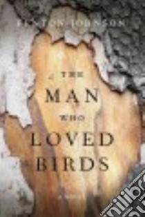 The Man Who Loved Birds libro in lingua di Johnson Fenton