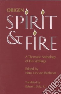 Origen Spirit and Fire libro in lingua di Balthasar Hans Urs von