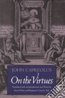On the Virtues libro in lingua di Capreolus John, White Kevin (TRN), Cessario Romanus (TRN), Pinckaers Servais (FRW), White Kevin, Cessario Romanus