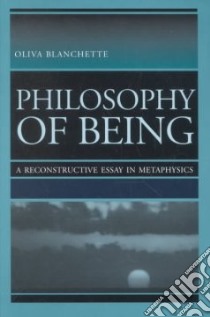 Philosophy of Being libro in lingua di Blanchette Oliva