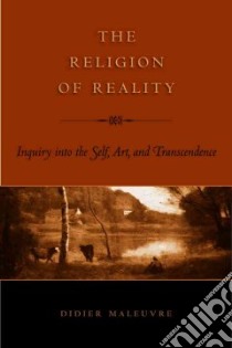 The Religion of Reality libro in lingua di Maleuvre Didier