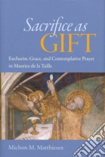 Sacrifice As Gift libro in lingua di Matthiesen Michon M.
