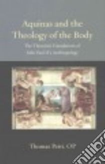 Aquinas and the Theology of the Body libro in lingua di Petri Thomas