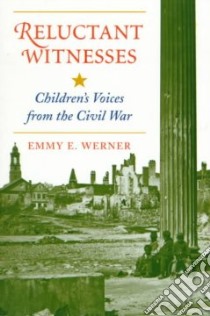Reluctant Witnesses libro in lingua di Werner Emmy E.