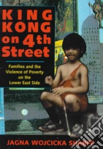 King Kong on 4th Street libro in lingua di Wojcicka Sharff Jagna, Sharff Jagna Wojcicka