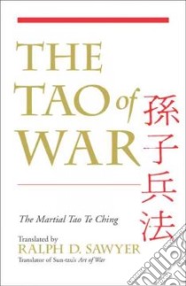 The Tao of War libro in lingua di Sawyer Ralph D. (TRN), Sawyer Mei-Chun Lee (TRN)