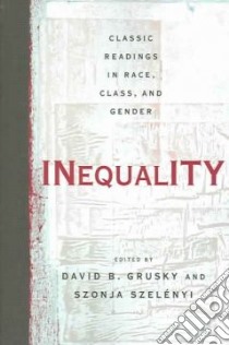Inequality libro in lingua di Grusky David B. (EDT), Szelenyi Szonja (EDT)