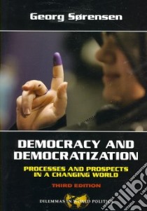 Democracy and Democratization libro in lingua di Sorensen Georg
