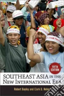 Southeast Asia in the New International Era libro in lingua di Dayley Robert, Neher Clark D.