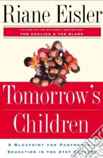 Tomorrow's Children libro in lingua di Eisler Riane