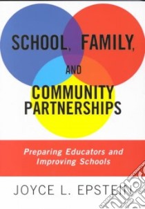 School, Family, and Community Partnerships libro in lingua di Epstein Joyce L.