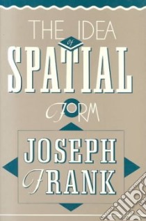 The Idea of Spatial Form libro in lingua di Frank Joseph