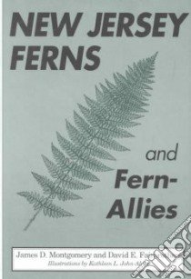 New Jersey Ferns and Fern-Allies libro in lingua di Montgomery James D., Fairbrothers David E.