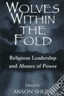 Wolves Within the Fold libro in lingua di Shupe Anson D. (EDT)