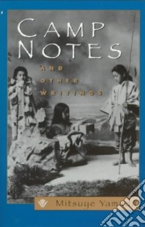 Camp Notes and Other Writings libro in lingua di Yamada Mitsuye
