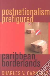 Postnationalism Prefigured libro in lingua di Carnegie Charles V.