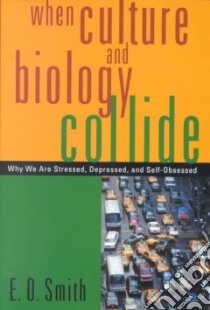When Culture and Biology Collide libro in lingua di Smith Euclid O.