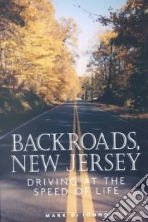 Backroads, New Jersey libro in lingua di Di Ionno Mark
